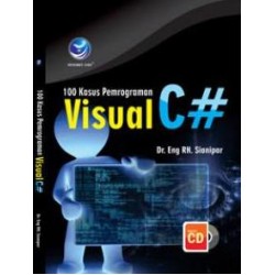 100 Kasus Pemrograman Visual C# + CD 100 Kasus Pemrograman Visual C# + CD