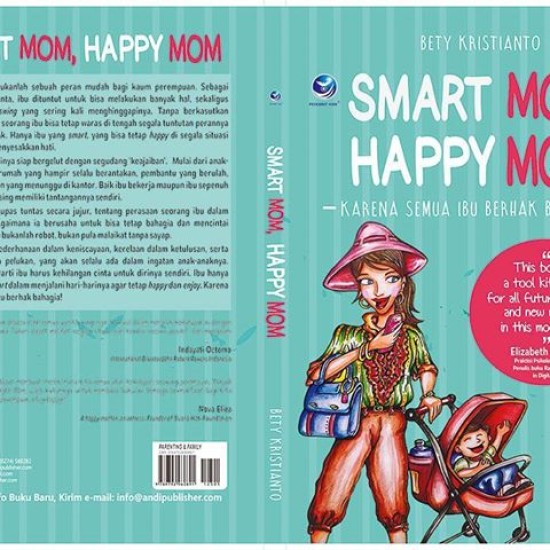 Smart Mom, Happy Mom, Karena Semua Berhak Bahagia