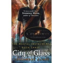 The Mortal Instruments #3 : City of Glass The Mortal Instruments #3 : City of Glass