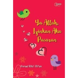 Ya Allah, Izinkan Aku Pacaran Ya Allah, Izinkan Aku Pacaran