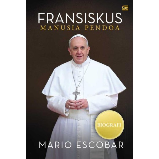 Fransiskus: Manusia Pendoa (Cover Baru)