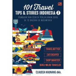 101 Travel Tips & Stories: Indonesia 2 101 Travel Tips & Stories: Indonesia 2
