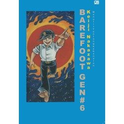 Barefoot Gen Jilid#6: Menulis Tentang Kebenaran Barefoot Gen Jilid#6: Menulis Tentang Kebenaran