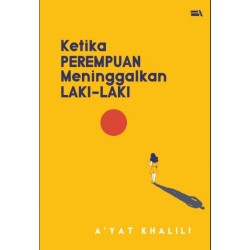 Ketika Perempuan Meninggalkan Laki-laki Ketika Perempuan Meninggalkan Laki-laki