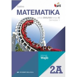 Sma/Ma Kl.Xi Matematika Wajib Jl.2A/K13N Sma/Ma Kl.Xi Matematika Wajib Jl.2A/K13N