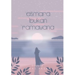 Asmara Bukan Ramayana Asmara Bukan Ramayana