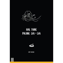 Hal Yang Paling Sia-Sia Hal Yang Paling Sia-Sia