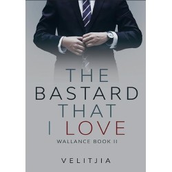 The Bastard That I Love The Bastard That I Love