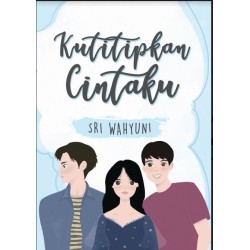 Kutitipkan Cintaku Kutitipkan Cintaku