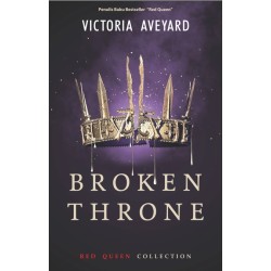 Red Queen Trilogy #5: Broken Throne Red Queen Trilogy #5: Broken Throne