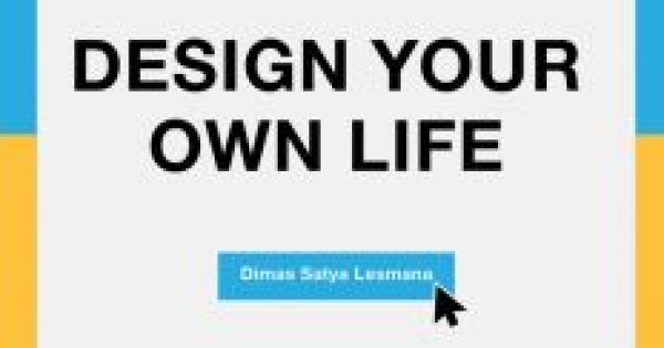 Design Your Own Life