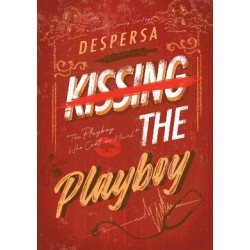 Kissing The Playboy Kissing The Playboy
