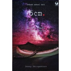 Sebuah Sekuel Dari 5 CM : Aku, Kamu, Samudera, Dan Bintang-Bintang Sebuah Sekuel Dari 5 CM : Aku, Kamu, Samudera, Dan Bintang-Bintang