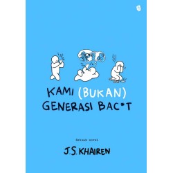Kami (Bukan) Generasi Bac*t) Kami (Bukan) Generasi Bac*t)
