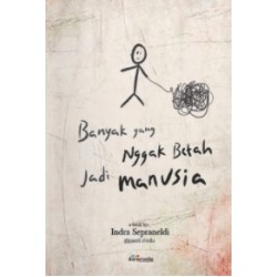 Banyak yang Nggak Betah Jadi Manusia Banyak yang Nggak Betah Jadi Manusia
