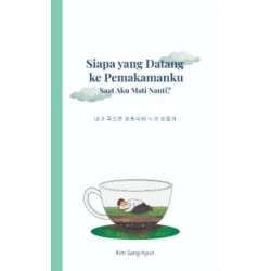 Siapa yang Datang ke Pemakamanku Saat Aku Mati Nanti? Siapa yang Datang ke Pemakamanku Saat Aku Mati Nanti?
