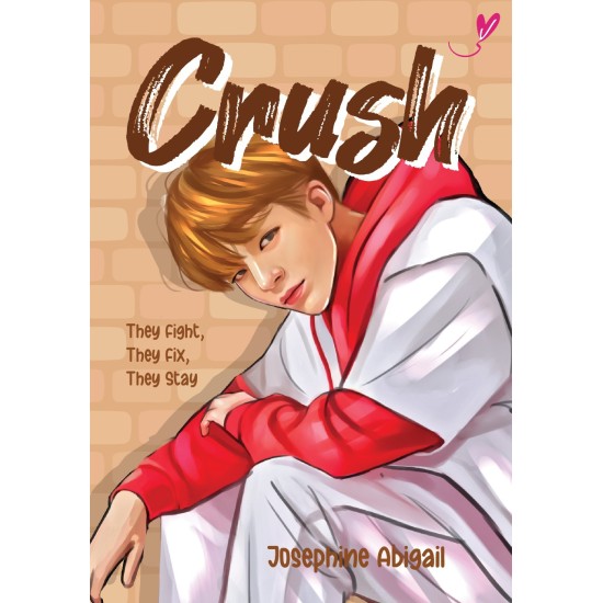 Crush (They Fight, They Fix, They Stay)