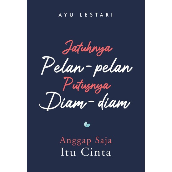 Jatuhnya Pelan-Pelan, Putusnya Diam-Diam