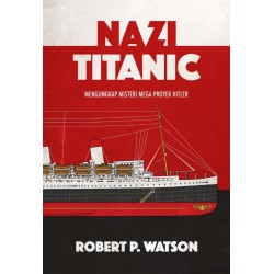 Nazi Titanic (Mengungkap Misteri Mega Proyek Hitler) Nazi Titanic (Mengungkap Misteri Mega Proyek Hitler)
