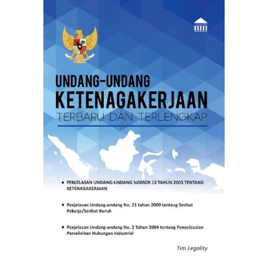 Undang-Undang Ketenagakerjaan Terbaru Dan Terlengkap