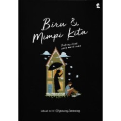 Biru & Mimpi Kita Biru & Mimpi Kita