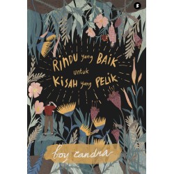 Rindu Yang Baik Untuk Kisah Yang Pelik Rindu Yang Baik Untuk Kisah Yang Pelik