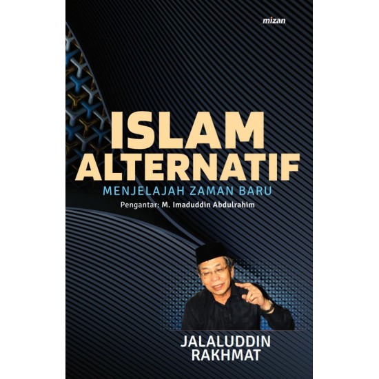 Islam Alternatif (Menjelajah Zaman Baru Agama)
