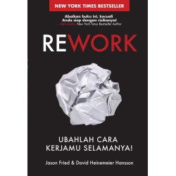 Rework (Ubahlah Cara Kerjamu Selamanya!) Rework (Ubahlah Cara Kerjamu Selamanya!)