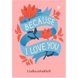 Because I Love You Because I Love You