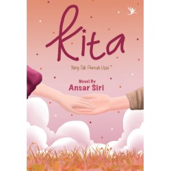 Kita – Yang Tak Pernah Usai Kita – Yang Tak Pernah Usai