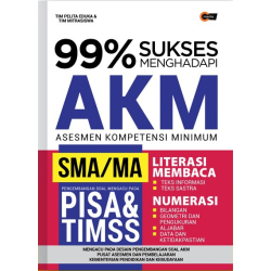 99% Sukses Menghadapi AKM SMA/MA 99% Sukses Menghadapi AKM SMA/MA