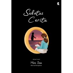 Sebatas Cerita Sebatas Cerita