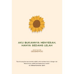 Aku Bukannya Menyerah, Hanya Sedang Lelah Aku Bukannya Menyerah, Hanya Sedang Lelah