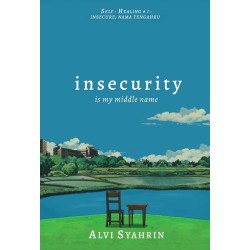 Insecurity Is My Middle Name Insecurity Is My Middle Name