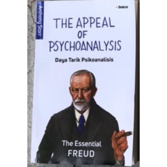 The Essential Freud: The Appeal of Psychoanalysis: Daya Tarik Psikoanalisis