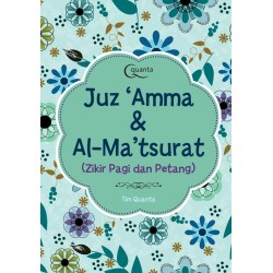 Juz Amma & Al-Matsurat : Zikir Pagi dan Petang Juz Amma & Al-Matsurat : Zikir Pagi dan Petang