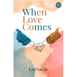When love Comes When love Comes