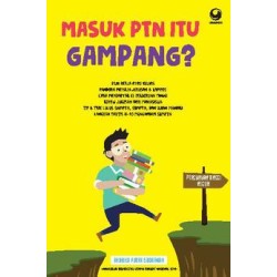 Masuk PTN Itu Gampang? Masuk PTN Itu Gampang?