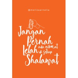 Jangan Pernah lelah, Ada Nikmat di Setiap Shalawat Jangan Pernah lelah, Ada Nikmat di Setiap Shalawat