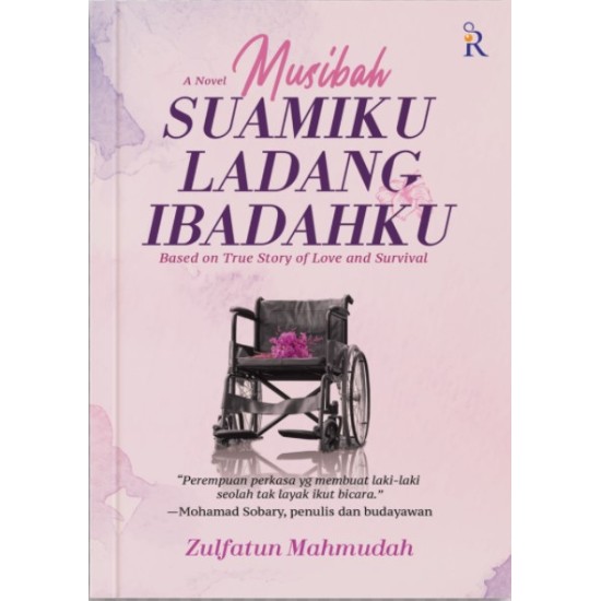 Musibah Suamiku Ladang Ibadahku