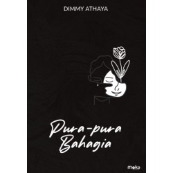 Pura-Pura Bahagia Pura-Pura Bahagia