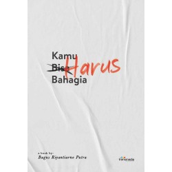 Kamu Harus Bahagia Kamu Harus Bahagia