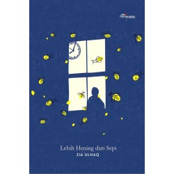 Lebih Hening Dari Sepi Lebih Hening Dari Sepi