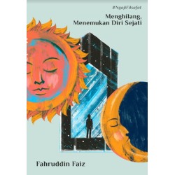 Menghilang, Menemukan Diri Sejati Menghilang, Menemukan Diri Sejati