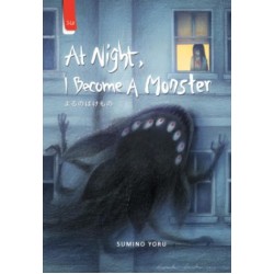 At Night, I Become A Monster At Night, I Become A Monster