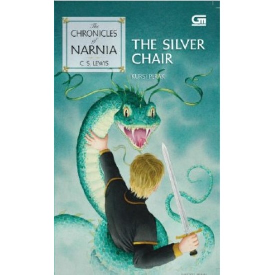 The Chronicles Of Narnia #6 The Silver Chair (Kursi Perak)