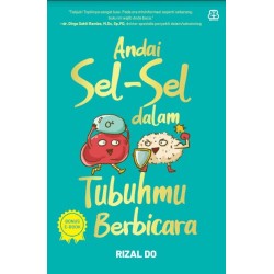 Andai Sel-Sel Dalam Tubuhmu Berbicara Andai Sel-Sel Dalam Tubuhmu Berbicara