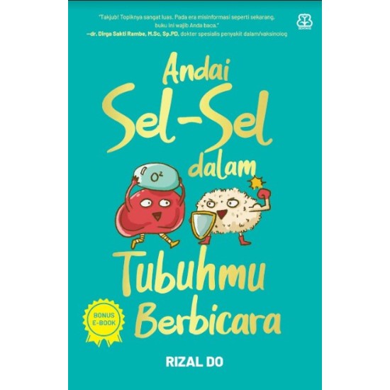 Andai Sel-Sel Dalam Tubuhmu Berbicara