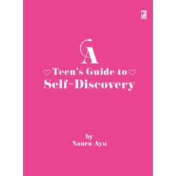 A Teen’s Guide To Self-Discovery A Teen’s Guide To Self-Discovery