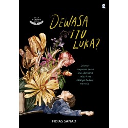 Dewasa Itu Luka Dewasa Itu Luka